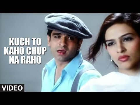 Kuch To Kaho Chup Na Raho — watch video