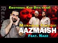 Pakistani Reacts to Aazmaish by  Munawar Faruqui ft. Nazz | IAmFawad