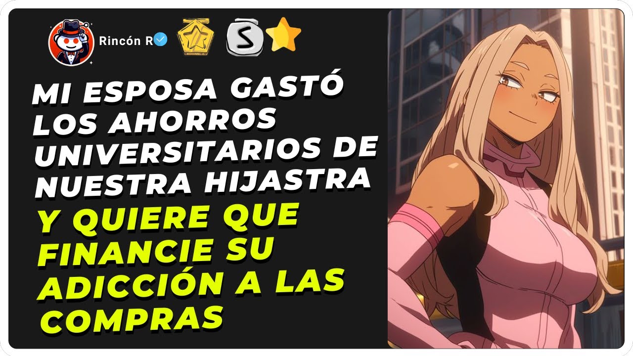 Mi esposa gastó los ahorros universitarios de nuestra hijastra y quiere que financie su adicción...