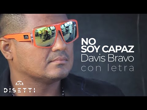 Davis Bravo - No Soy Capaz | Salsa con Letra Romántica