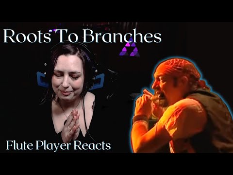 Roots to Branches - Jethro Tull -  Flute Player Reacts