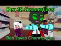 Ben 10 Generations Ben Saves Charmcaster My AU Read Description
