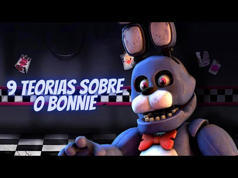 9 TEORIAS sobre BONNIE!! [ Five Nights at Freddy's ]