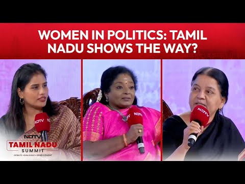 NDTV's Tamil Nadu Summit | Women In Politics: Tamil Nadu Shows The Way?
