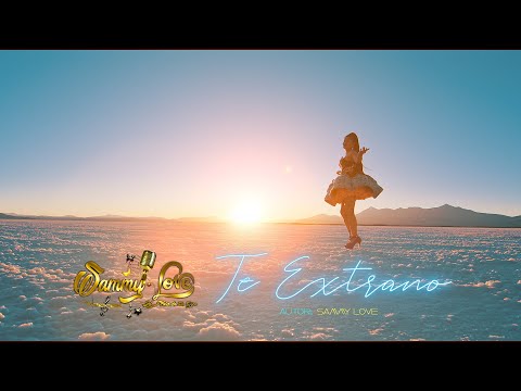SAMMY LOVE - Te Extraño | PRIMICIA 2023| [Video Oficial 4K] STUDIOS ROY Universo