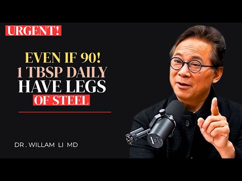 URGENT! EVEN IF 1 TBSP DAILY HAVE LEGS OF STEEL  | DR WILLIAM LI MD