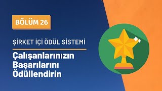 Şirket İçi Ödül Sistemi I Çalışanlarınızın Başarılarını Ödüllendirin