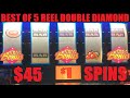 ALL $45 SPINS! BEST OF 5 REEL DOUBLE DIAMOND! JACKPOT! FREE GAMES! ALL WINS!
