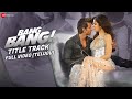 Bang Bang Telugu Title Track Full Video Hrithik Roshan Katrina Kaif Benny Dayal Neeti Mohan