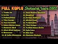 Download Lagu FULL ALBUM KOPLO SHOLAWAT JAWA TERBARU 2022  TOMBO ATI - SHOLAWAT JIBRIL - LIR ILIR Mp3 Free