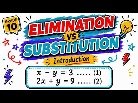 Simultaneous Equations | Elimination vs Substitution | Grade 10 CAPS Maths