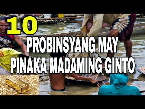 11 Probinsyang May Pinaka Madaming Ginto ( Richest Gold Deposits)