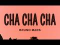 Bruno Mars - Cha Cha Cha (Lyrics)