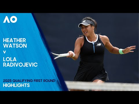 Heather Watson v Lola Radivojevic Highlights | Australian Open 2025 Qualifying First Round