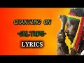 Culture - Chanting On Lyrics|LYRICS