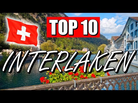 INTERLAKEN Sehenswürdigkeiten: TOP 10 SEHENSWÜRDIGKEITEN, die DU sehen MUSST