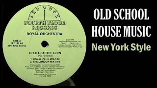 Royal Orchestra - Git Da Partee Goin - (Royal Club Mix)