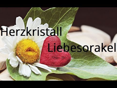 Liebesorakel – Herzkristall vom  09.04. –  15.04.2018