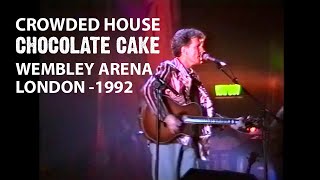 Crowded House- Live- "Chocolate Cake". Wembley Arena 1992.
