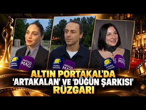 Altın Portakal'da 'Artakalan' ve 'Düğün Şarkısı' rüzgarı