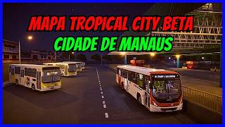 🔴Mapa Tropical City Beta | Linha 480 | Proton Bus Simulator | Mapa de Manaus | PBSU | Mods