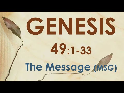 GENESIS 49 the Message (MSG) - Jacob's dying words to his sons