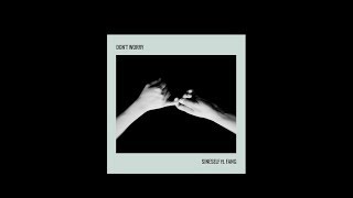 Don&#39;t Worry (Feat Fang)-Single by Sineself