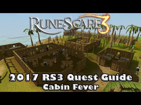 RS3 Quest Guide - Cabin Fever - 2017(Up to Date!)