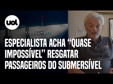 Submarino desaparecido: Resgate 'é quase impossível', diz pesquisador que ajudou a achar o Titanic