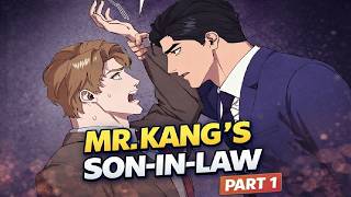 Mr. Kang’s Son-in-Law—He Shouldn’t Have Fallen for Them (Ch. 1–35) Part 1 | Manhwa Recap