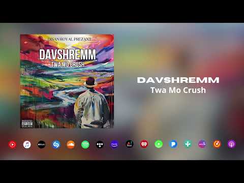 Davshremm - Twa Mo Crush / Prod by Nivem (Audio Officiel)