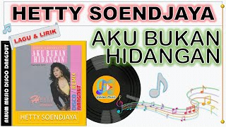 Download lagu Lyrics - AKU BUKAN HIDANGAN - HETTY SOENDJAYA mp3