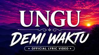 Download lagu Ungu - Demi Waktu ( LIRIK ) mp3 Download lagu Ungu - Demi Waktu ( LIRIK ) mp3