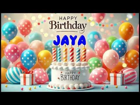 Happy Birthday JAYA   Happy Birthday Song   Birthday Wishes   Birthday Party