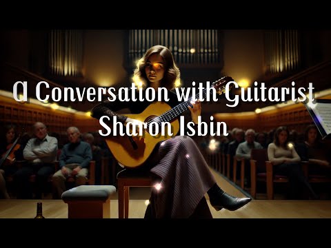 A Conversation with Guitarist Sharon Isbin