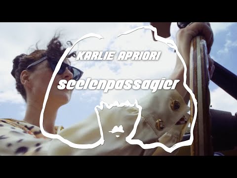 Karlie Apriori - Seelenpassagier (Official Video)