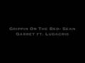 Grippin On The Bed- Sean Garret ft. Ludacris 