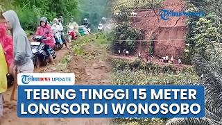 Detik-detik Tebing Setinggi 15 Meter Longsor di Wonosobo Imbas Hujan Deras, Jalur Penghubung Lumpuh