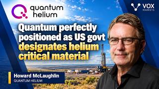 Quantum Helium perfectly positioned as US govt designates helium critical material