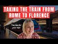 Rome To Florence By Train Tickets Luggage And Safety Tips