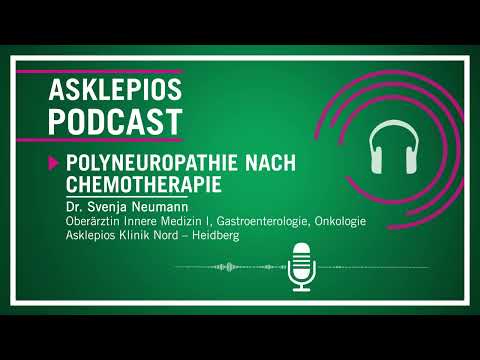 Podcast: Polyneuropathie nach Chemotherapie | Asklepios