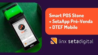 Smart POS Stone + SetaApp Pré Venda + DTEF Mobile