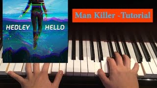 Hedley - Hello Tutorials (7/14): Man Killer
