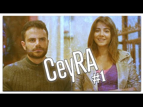 Baştan sona CeyRa (Part 1) ❤️