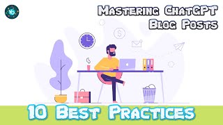 10 ChatGPT Blog Writing Tips — Step-by-Step Guide & Transcript