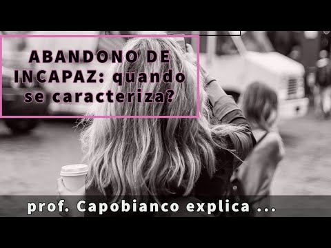 Quando se caracteriza o "Abandono de Incapaz" ? Prof. Capobianco explica...