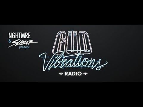 Gud Vibrations Radio #258 (With NGHTMRE & Slander) 07.02.2022