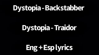 Dystopia - BACKSTABBER [SUB ESPAÑOL &amp; ENGLISH LYRICS] REUPLOAD!