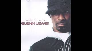 Glenn Lewis - Back For More (2003) (Unreleased Album) (Original Version)