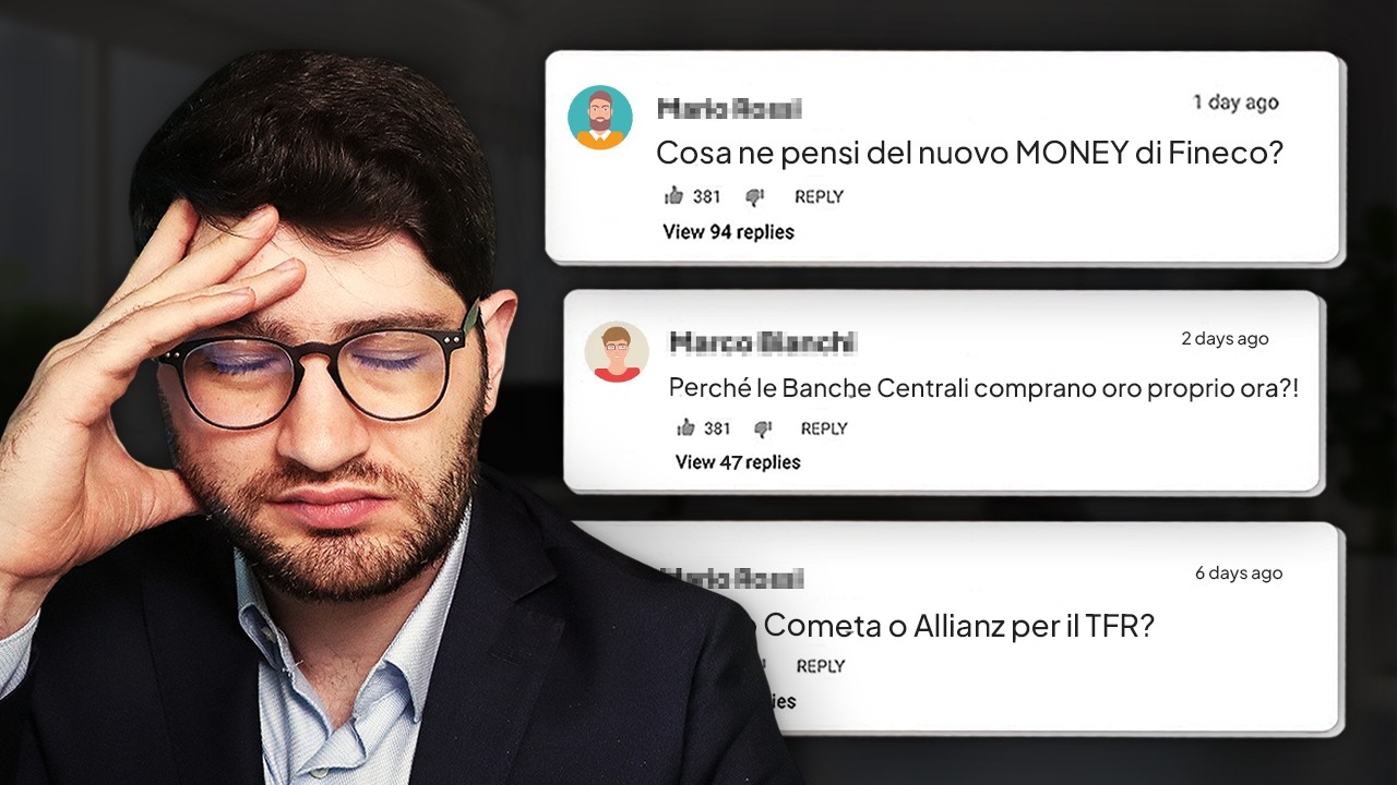 Q&A RISPOSTE ONESTE: Fineco, Cometa, Amundi, Banche Centrali...